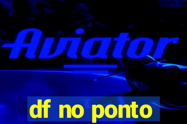 df no ponto